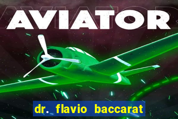 dr. flavio baccarat franco montoro